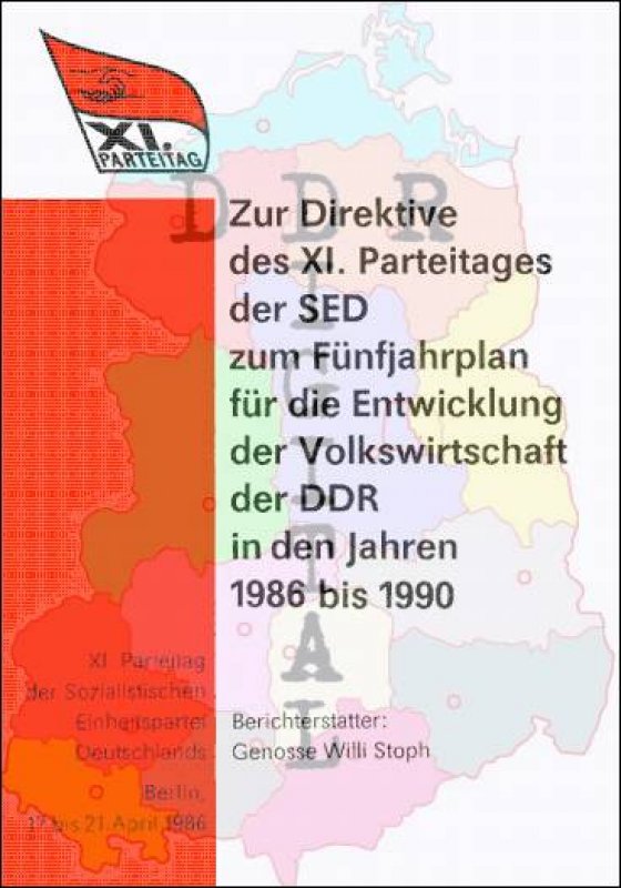 Zur Direktive des XI. Parteitages der SED zum Fünfjahrplan für die Entwicklung der Volkswirtschaft der DDR in den Jahren 1986 bis 1990