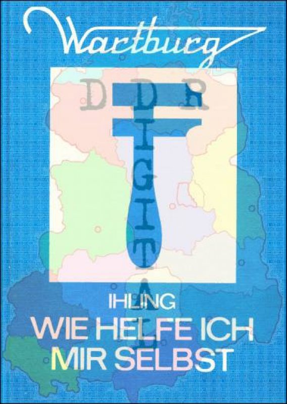 Wie helfe ich mir selbst - Wartburg