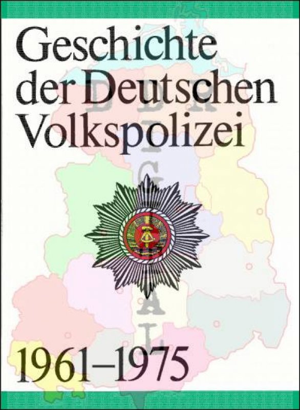 Geschichte der Deutschen Volkspolizei 1961-1975
