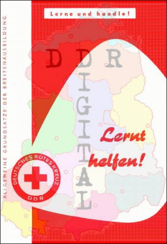 Lernt helfen! - Lerne und handle! - DRK der DDR