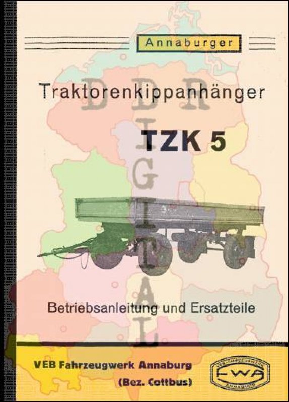 Betriebsanleitung und Ersatzteilliste Annaburger Traktorenkipper TZK 5