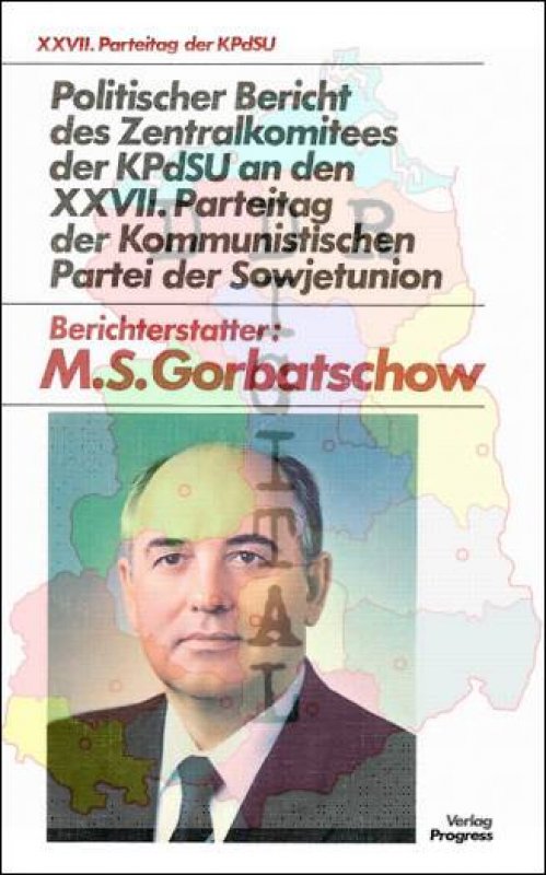 Politischer Bericht des Zentralkomitees der KPdSU an den XXVII. Parteitag der Kommunistischen Partei der Sowjetunion
