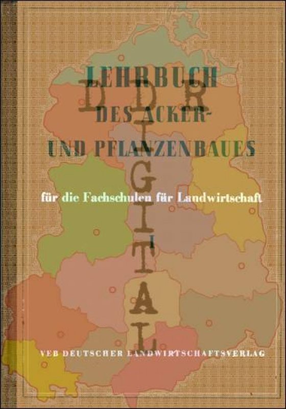 Lehrbuch des Acker- und Pflanzenbaues für die Fachschulen für Landwirtschaft
