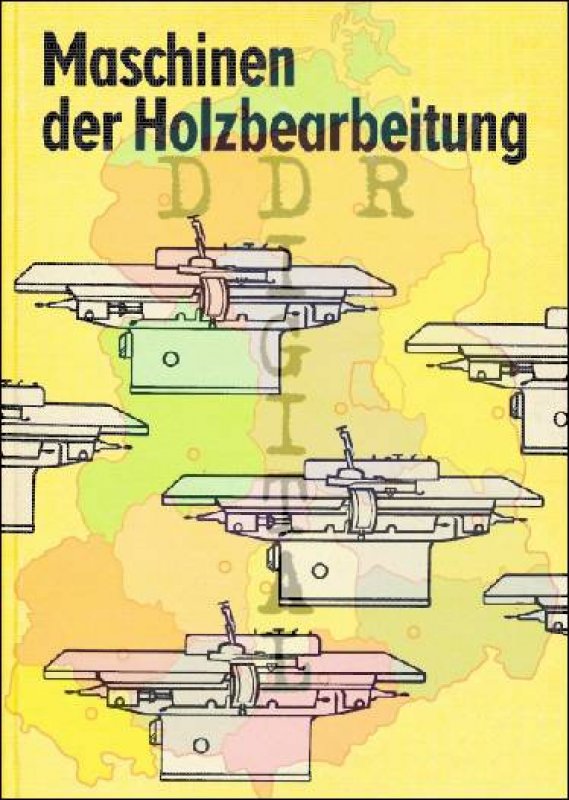 Maschinen der Holzbearbeitung,