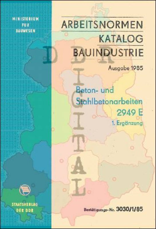 Arbeitsnormen Katalog Bauindustrie, Beton- und Stahlbetonbetonarbeiten 2949 E 1. Ergänzung