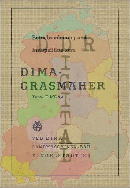 Betriebsanleitung und Ersatzteilliste zum Dima-Grasmäher Type E/MG 1,4
