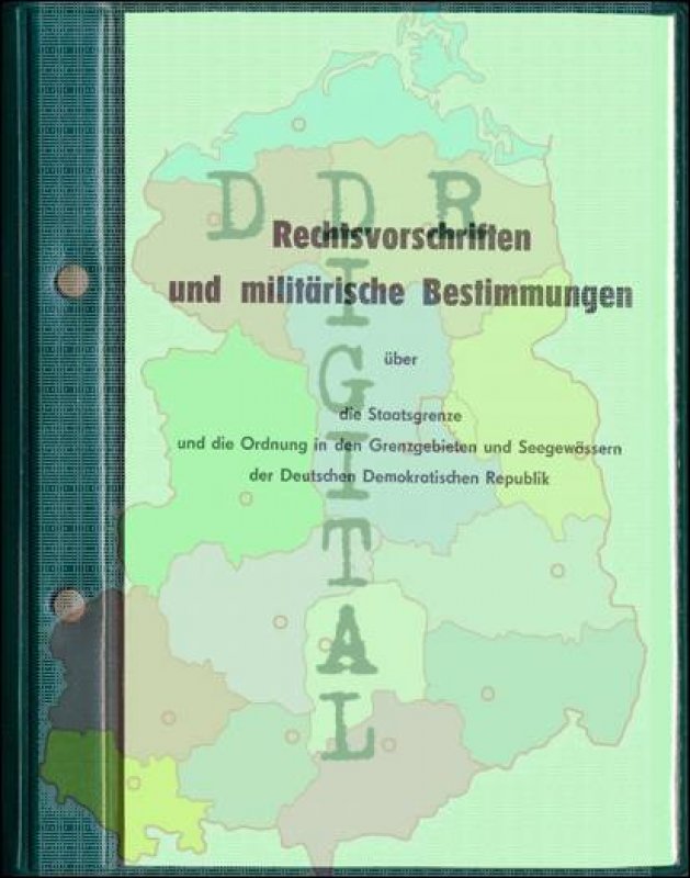 Rechtsvorschriften und militärische Bestimmungen über die Staatsgrenze und die Ordnung in den Grenzgebieten und Seegewässern der Deutschen Demokratischen Republik (Grenzgesetz)