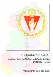 Kreisjugendobjekt Antifaschistische Mahn- und Gedenkstätte Mittelbau-Dora