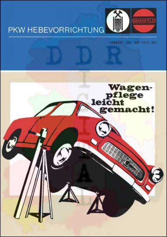 Bedienungsanleitung PKW-Hebevorrichtung Trabant 500, 600 und 601