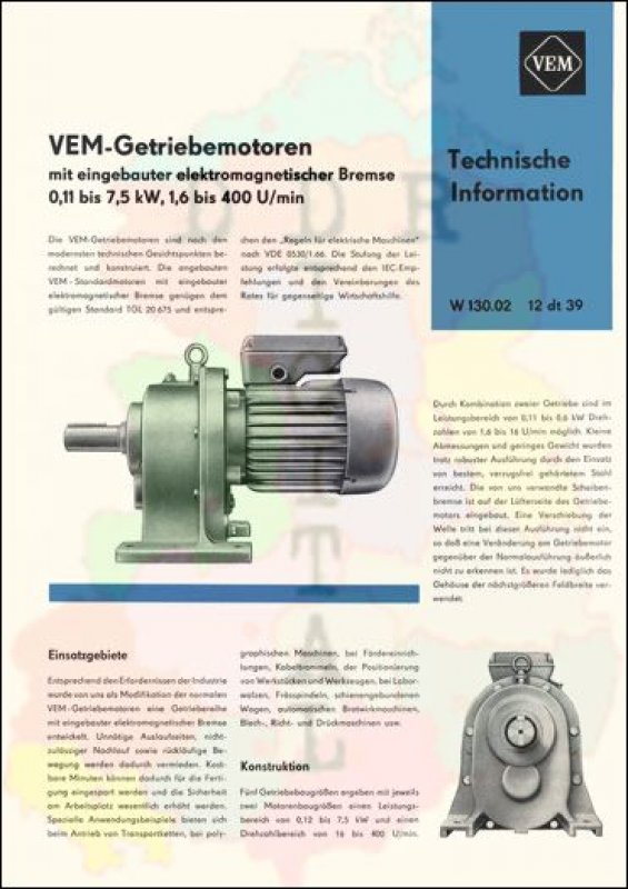 VEM-Getriebemotoren mit eingebauter elektromagnetischer Bremse 0,11 bis 7,5 kW, 1,6 bis 400 U/min