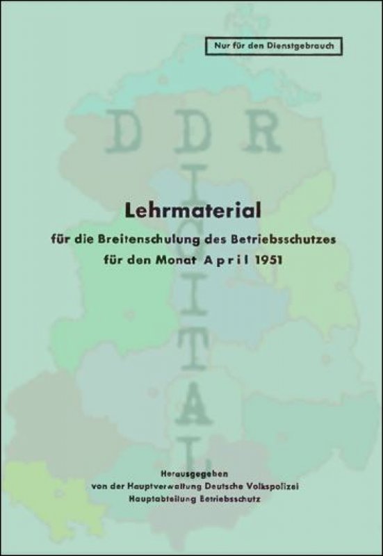 Lehrmaterial für die Breitenschulung des Betriebsschutzes für den Monat April 1951
