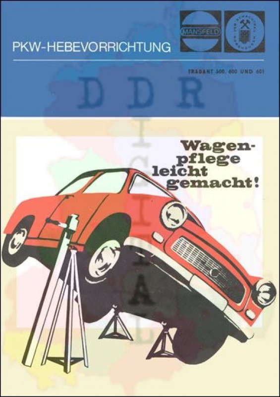 Bedienungsanleitung PKW-Hebevorrichtung Trabant 500, 600 und 601