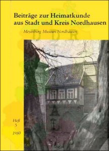 Beiträge zur Heimatkunde aus Stadt und Kreis Nordhausen