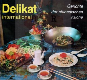 Delikat international, Gerichte der chinesischen Küche